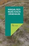 Magalises Reise nach Dänemark