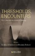 Thresholds, Encounters