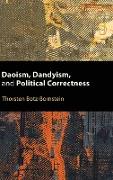 Daoism, Dandyism, and Political Correctness