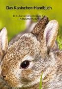 Das Kaninchen-Handbuch - Die ultimative Anleitung für Kaninchenhalter