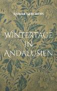 Wintertage in Andalusien