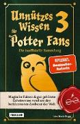 Unnützes Wissen für Potter-Fans 3 ¿ Die inoffizielle Sammlung
