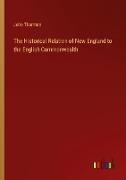 The Historical Relation of New England to the English Commonwealth