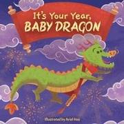 It's Your Year, Baby Dragon