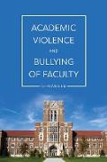 Academic Violence and Bullying of Faculty