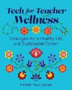 Tech for Teacher Wellness