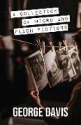 A Collection of Micro and Flash Fictions