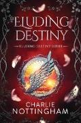 Eluding Destiny