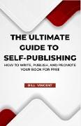 The Ultimate Guide to Self-Publishing