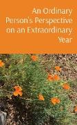 An Ordinary Person's Perspective on an Extraordinary Year