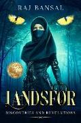 Landsfor: Discoveries and Revelations