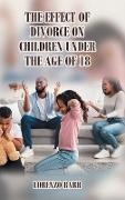 The Effect Of Divorce On Children Under The Age Of 18