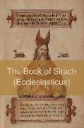The Book of Sirach (or Ecclesiasticus)