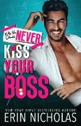 Why You Should Never Kiss Your Boss