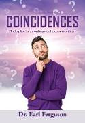 Coincidences: "Finding God in the ordinary and the not so ordinary"
