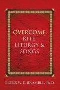 Overcome: Rite, Liturgy & Songs