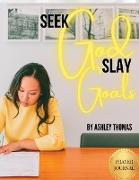 Seek God, Slay Goals