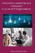 Innovation Leadership and Innovation Culture at IT Organisations