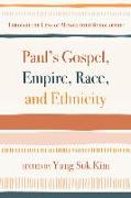 Paul's Gospel, Empire, Race, and Ethnicity