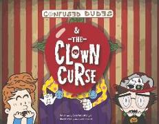 Confused Dudes & the Clown Curse: Volume 4