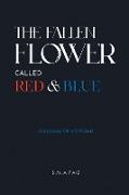 The Fallen Flower Called Red & Blue