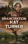 The Emancipation of Kat Turner