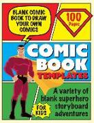 Blank Comic Book Draw Tour Own Comics: Create Storyboards and Stories Sketchbook for Kids
