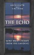 The Echo: More Short Stories From The Landing
