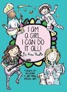 I am a girl, I can do it all!