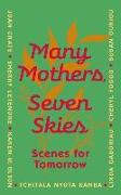 Many Mothers, Seven Skies