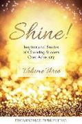 SHINE Volume 3: Inspirational Stories of Choosing Success Over Adversity