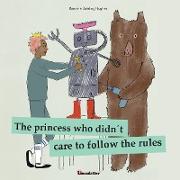 The princess who didn´t care to follow the rules