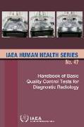 Handbook of Basic Quality Control Tests for Diagnostic Radiology: IAEA Human Health Series No. 47
