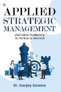 Applied Strategic Management: Distinctive Positioning is the Key to Success