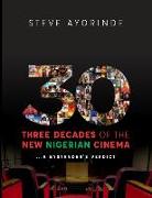 30: Three Decades of the New Nigerian Cinema: ...A Bystander's Verdict