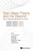 Spin Glass Theory and Far Beyond