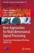 New Approaches for Multidimensional Signal Processing