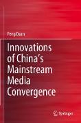 Innovations of China¿s Mainstream Media Convergence