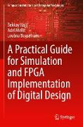 A Practical Guide for Simulation and FPGA Implementation of Digital Design