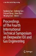 Proceedings of the Fourth International Technical Symposium on Deepwater Oil and Gas Engineering