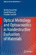 Optical Metrology and Optoacoustics in Nondestructive Evaluation of Materials