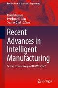 Recent Advances in Intelligent Manufacturing: Select Proceedings of Icame 2022