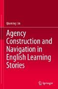 Agency Construction and Navigation in English Learning Stories