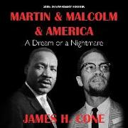 Martin & Malcolm & America: A Dream or a Nightmare 20th Anniversary Edition