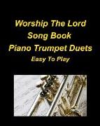 Worship The Lord Song Book Piano Trumpet Duets Easy To Play