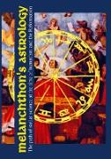 Melanchthon¿s Astrology. Celestial Science at the time of Humanism and Reformation