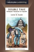 Double Take: Unequal Taxation of Equals