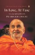 In Love, at Ease: Everyday Spirituality with Pramukh Swami