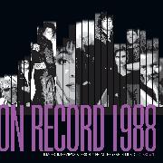 On Record – Vol. 5: 1988: Images, Interviews & Insights From the Year in Music