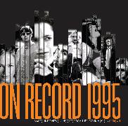 On Record – Vol 6: 1995: Images, Interviews & Insights From the Year in Music